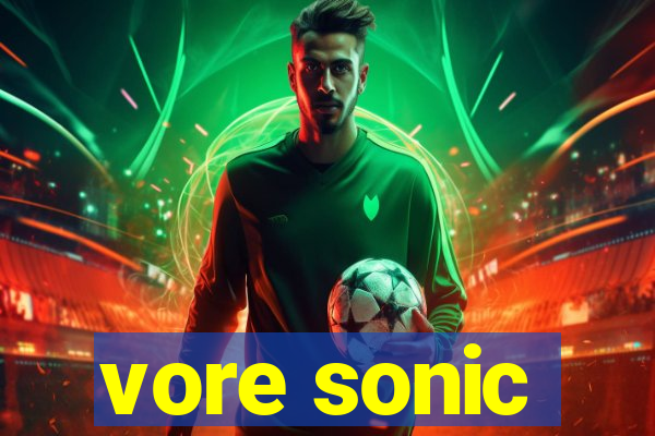 vore sonic